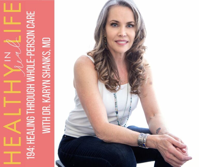 194: การรักษาด้วยการดูแลทั้งคนกับ Dr. Karyn Shanks, MD